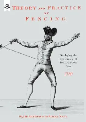 Teoria i praktyka szermierki (1780) - Theory and Practice of Fencing (1780)