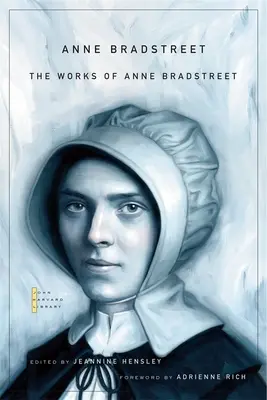 Dzieła Anne Bradstreet - The Works of Anne Bradstreet