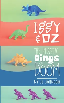 Iggy i Oz: Plastikowe dinozaury zagłady - Iggy & Oz: The Plastic Dinos of Doom