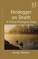 Heidegger on Death: Esej krytyczno-teologiczny - Heidegger on Death: A Critical Theological Essay