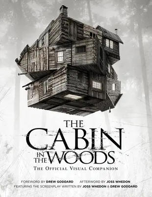 The Cabin in the Woods: Oficjalny towarzysz wizualny - The Cabin in the Woods: The Official Visual Companion