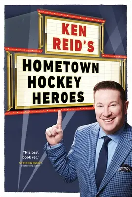 Bohaterowie hokeja z rodzinnego miasta Kena Reida - Ken Reid's Hometown Hockey Heroes