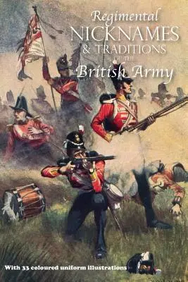 Pseudonimy pułkowe i tradycje armii brytyjskiej - Regimental Nicknames & Traditions of the British Army