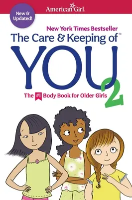 The Care and Keeping of You 2: Książka o ciele dla starszych dziewcząt - The Care and Keeping of You 2: The Body Book for Older Girls