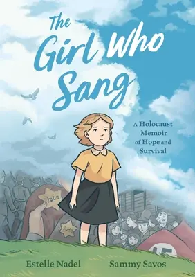 Dziewczyna, która śpiewała: Wspomnienie o nadziei i przetrwaniu w czasach Holokaustu - The Girl Who Sang: A Holocaust Memoir of Hope and Survival