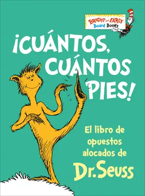 Cuntos, Cuntos Pies! (Księga stóp): El Libro de Opuestos Alocados de Dr. Seuss - Cuntos, Cuntos Pies! (the Foot Book): El Libro de Opuestos Alocados de Dr. Seuss