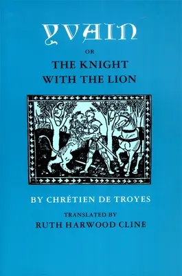 Yvain, czyli rycerz z lwem - Yvain; Or, the Knight with the Lion