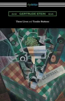 Trzy życia i czułe guziki - Three Lives and Tender Buttons