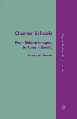 Szkoły czarterowe: Od wyobrażeń o reformie do jej rzeczywistości - Charter Schools: From Reform Imagery to Reform Reality