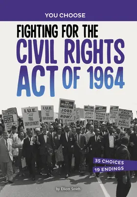 Walka o ustawę o prawach obywatelskich z 1964 roku: Historia w poszukiwaniu przygód - Fighting for the Civil Rights Act of 1964: A History Seeking Adventure