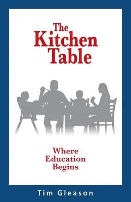Stół kuchenny, gdzie zaczyna się edukacja - The Kitchen Table, Where Education Begins
