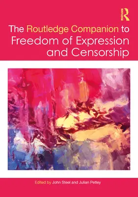 The Routledge Companion to Freedom of Expression and Censorship - przewodnik po wolności słowa i cenzurze - The Routledge Companion to Freedom of Expression and Censorship