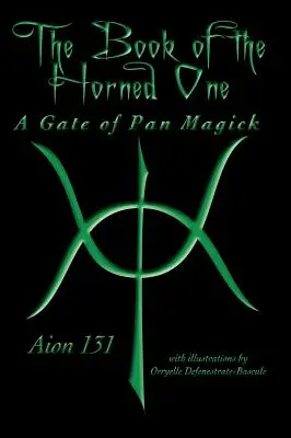 Księga Rogatego: Wrota magii Pana - The Book of The Horned One: A Gate of Pan Magick