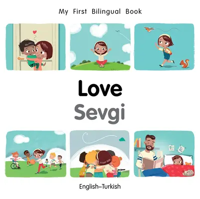 My First Bilingual Book-Love (angielsko-turecki) - My First Bilingual Book-Love (English-Turkish)