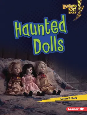 Nawiedzone lalki - Haunted Dolls