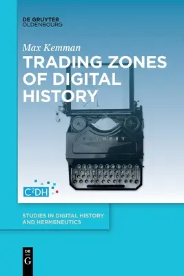 Strefy handlu historią cyfrową - Trading Zones of Digital History