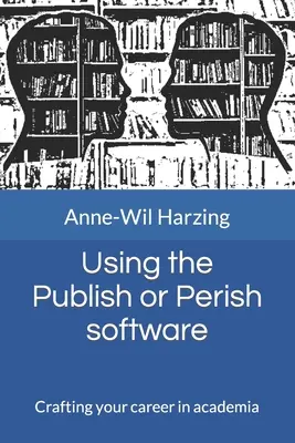 Korzystanie z oprogramowania Publish or Perish: Tworzenie kariery w środowisku akademickim - Using the Publish or Perish software: Crafting your career in academia