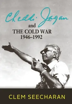 Cheddi Jagan i zimna wojna: 1946-1992 - Cheddi Jagan and the Cold War: 1946-1992