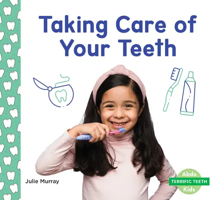 Dbanie o zęby - Taking Care of Your Teeth