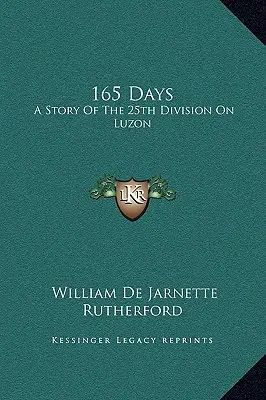 165 Days: Historia 25 dywizji na Luzonie - 165 Days: A Story Of The 25th Division On Luzon