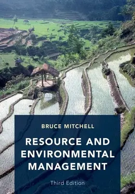 Zarządzanie zasobami i środowiskiem: Wydanie trzecie - Resource and Environmental Management: Third Edition