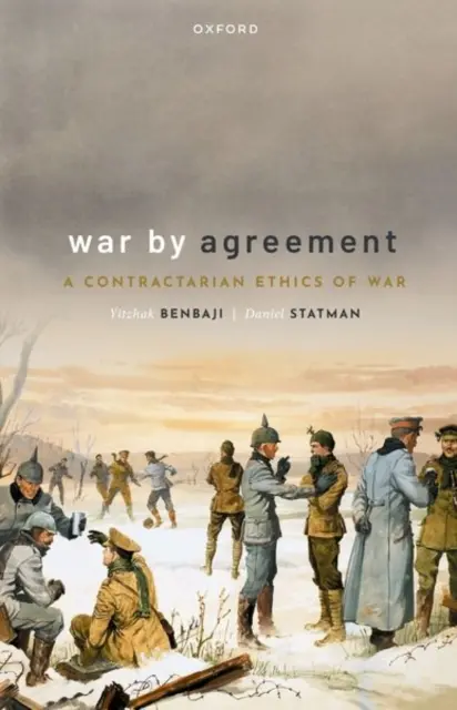 Wojna przez porozumienie: Kontraktualistyczna etyka wojny - War by Agreement: A Contractarian Ethics of War