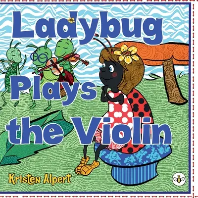 Biedronka gra na skrzypcach - Ladybug Plays the Violin