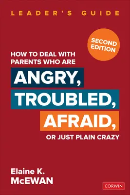 Jak radzić sobie z rodzicami, którzy są źli, niespokojni, przestraszeni lub po prostu szaleni? - How to Deal with Parents Who Are Angry, Troubled, Afraid, or Just Plain Crazy