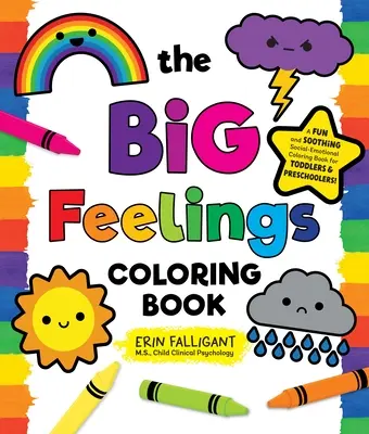 The Big Feelings Coloring Book: Zabawna i kojąca kolorowanka społeczno-emocjonalna dla maluchów i przedszkolaków! - The Big Feelings Coloring Book: A Fun and Soothing Social-Emotional Coloring Book for Toddlers and Preschoolers!