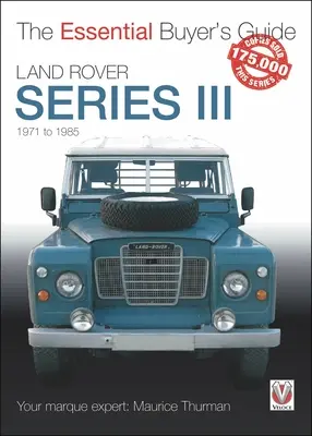 Land Rover Series III: 1971 do 1985 - Land Rover Series III: 1971 to 1985