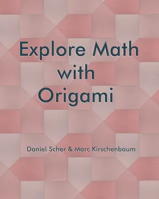 Poznaj matematykę z origami - Explore Math with Origami
