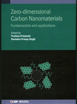 Zerowymiarowe nanomateriały węglowe: Podstawy i zastosowania - Zero-Dimensional Carbon Nanomaterials: Fundamentals and Applications