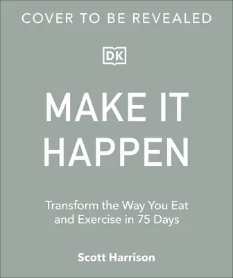 Eat Your Way to a Six Pack: Ostateczny 75-dniowy plan transformacji: Bestseller Sunday Times - Eat Your Way to a Six Pack: The Ultimate 75 Day Transformation Plan: The Sunday Times Bestseller