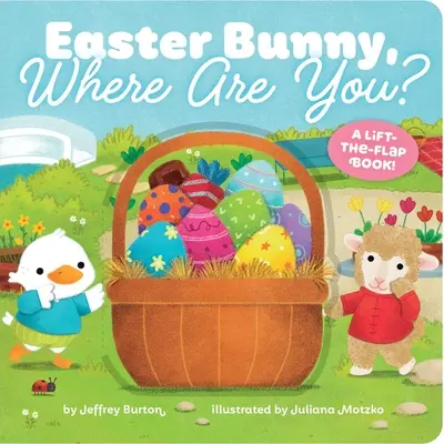 Zajączku, gdzie jesteś? A Lift-The-Flap Book! - Easter Bunny, Where Are You?: A Lift-The-Flap Book!