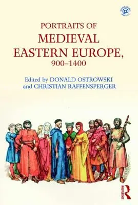 Portrety średniowiecznej Europy Wschodniej, 900-1400 - Portraits of Medieval Eastern Europe, 900-1400