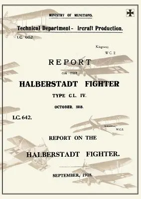 RAPORT O SAMOLOCIE HALBERSTADT, wrzesień 1918 i październik 1918Raporty o niemieckich samolotach 11 - REPORT ON THE HALBERSTADT FIGHTER, September 1918 and October 1918Reports on German Aircraft 11