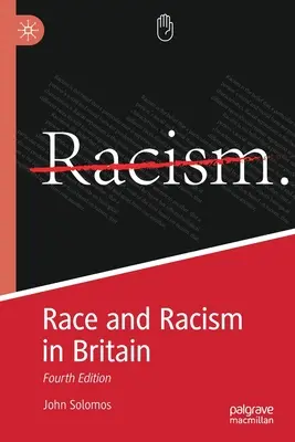 Rasa i rasizm w Wielkiej Brytanii: Wydanie czwarte - Race and Racism in Britain: Fourth Edition