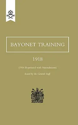 Szkolenie na bagnety 1918 - Bayonet Training 1918