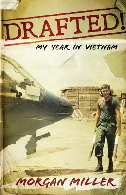 Drafted!: Mój rok w Wietnamie - Drafted!: My Year in Vietnam