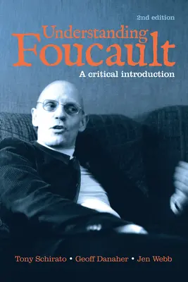 Zrozumieć Foucaulta: Krytyczne wprowadzenie - Understanding Foucault: A Critical Introduction