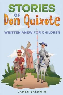 Opowieści o Don Kichocie: Napisane na nowo dla dzieci - Stories of Don Quixote: Written Anew for Children