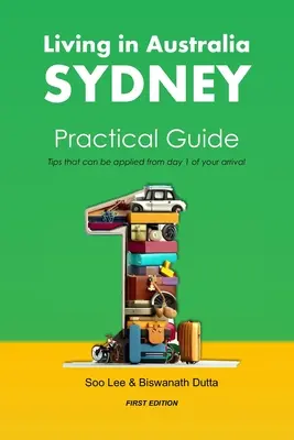 Życie w Australii Sydney Praktyczny przewodnik: Wskazówki, które można zastosować od pierwszego dnia po przyjeździe - Living in Australia Sydney Practical Guide: Tips that can be applied from day 1 of your arrival