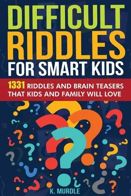 Prezenty dla dzieci od Białego Słonia: Difficult Riddles For Smart Kids: 1331 Tricky Riddles and Brain Teasers Family Will Love: Prezenty świąteczne dla chłopców i - White Elephant Gifts for Kids: Difficult Riddles For Smart Kids: 1331 Tricky Riddles and Brain Teasers Family Will Love: Christmas Gifts For Boys and