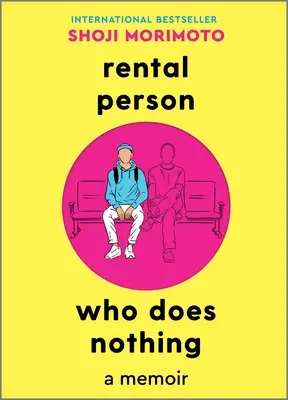 Osoba do wynajęcia, która nic nie robi: wspomnienie - Rental Person Who Does Nothing: A Memoir