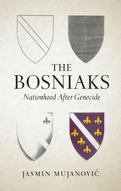 Bośniacy - narodowość po ludobójstwie - Bosniaks - Nationhood After Genocide