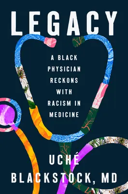 Dziedzictwo: Czarnoskóry lekarz zmaga się z rasizmem w medycynie - Legacy: A Black Physician Reckons with Racism in Medicine