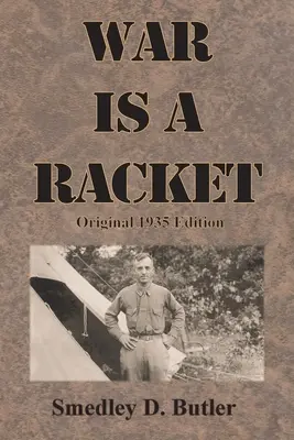 War is a Racket: Wydanie oryginalne 1935 - War is a Racket: Original 1935 Edition