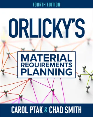 Orlicky's Material Requirements Planning, wydanie czwarte - Orlicky's Material Requirements Planning, Fourth Edition