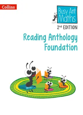 Busy Ant Maths 2nd Edition - Reading Anthology Foundation - Busy Ant Maths 2nd Edition -- Reading Anthology Foundation