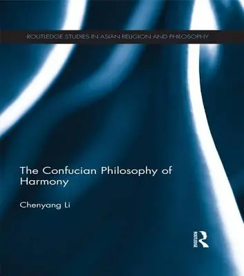 Konfucjańska filozofia harmonii - The Confucian Philosophy of Harmony